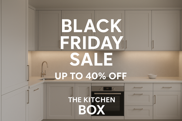 Black Friday Kitchen Deals UK 2025 – Save Big on Cabinets, Handles & Kitchen Essentials | The Kitchen Box