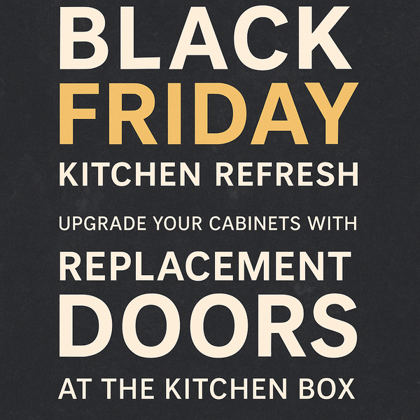 Black Friday Kitchen Refresh: Upgrade Your Cabinets with Replacement Doors 🚪✨